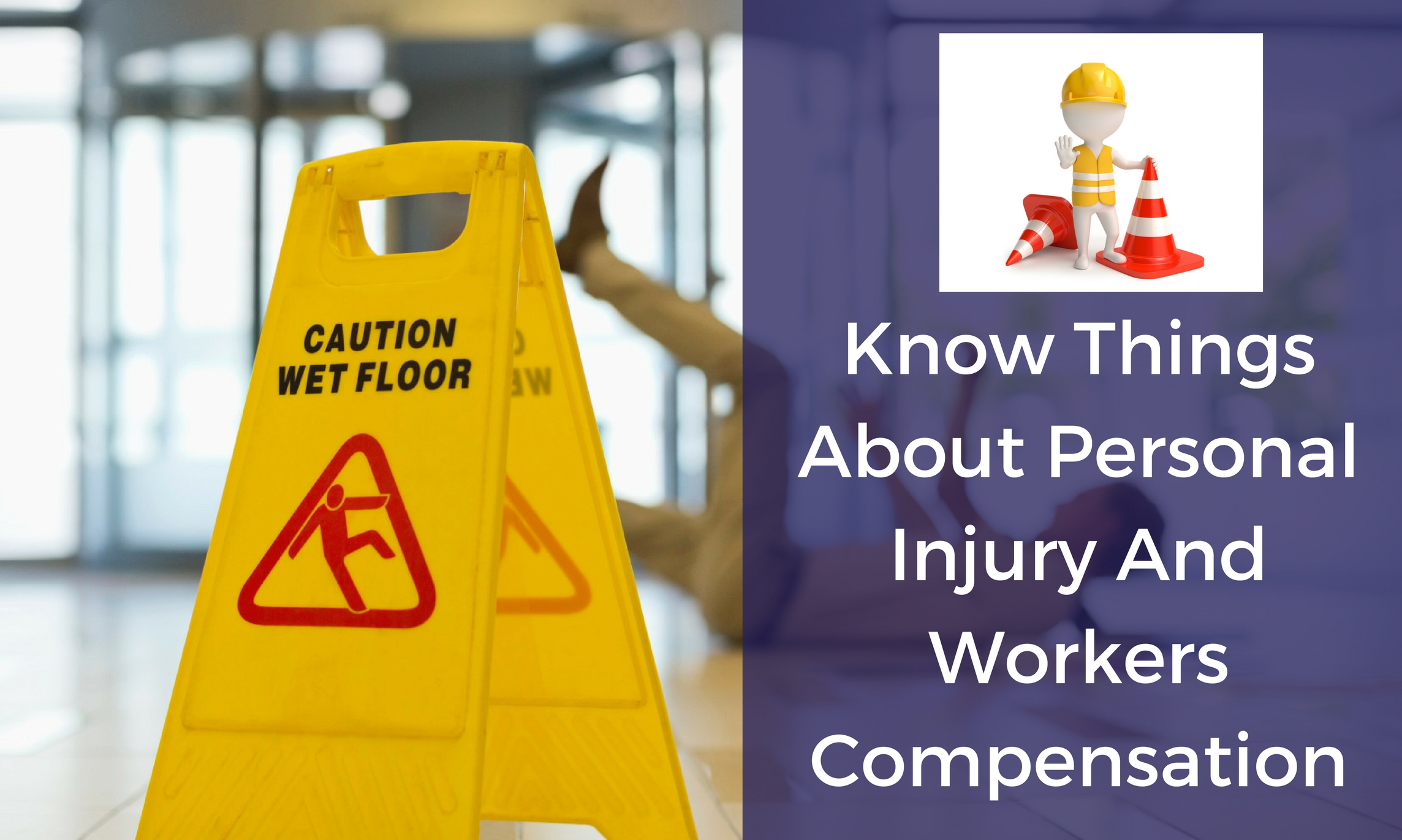 Know Things About Personal Injury And Workers Compensation